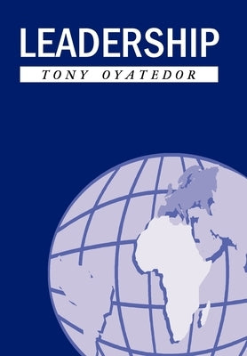 Leadership by Oyatedor, Tony