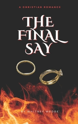 The Final Say by Wedge, Whitney