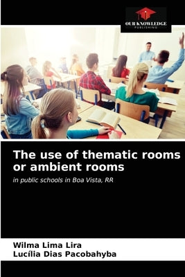The use of thematic rooms or ambient rooms by Lira, Wilma Lima
