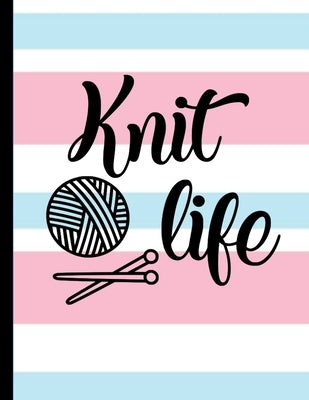 Knit Life: Knitting Notebook Paper 2:3 To Design Knitting Charts For New Patterns by Press, Ellastina's