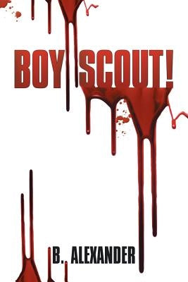 Boy Scout! by Alexander, B.