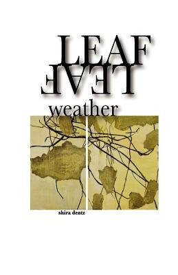 Leaf Weather by Dentz, Shira