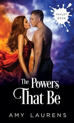 The Powers That Be by Laurens, Amy