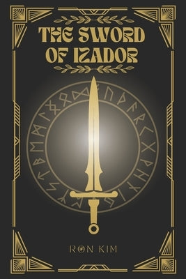 The Sword of Izador by Kim, Ron