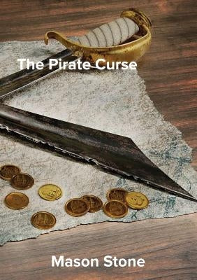 The Pirate Curse by Stone, Mason