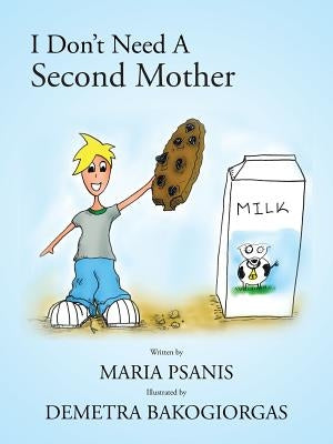I Don't Need a Second Mother by Psanis, Maria