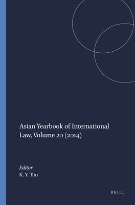 Asian Yearbook of International Law, Volume 20 (2014) by Tan, Kevin Yl