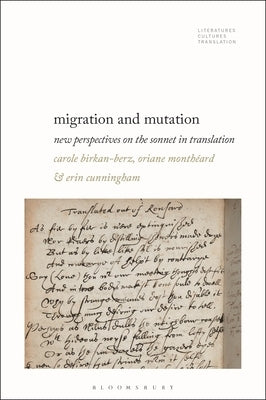 Migration and Mutation: New Perspectives on the Sonnet in Translation by Birkan-Berz, Carole