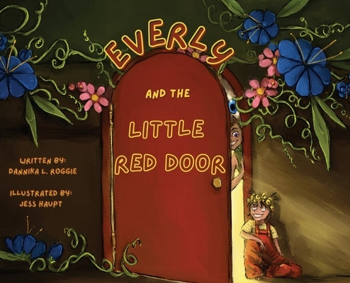 Everly and the Little Red Door by Roggie, Dannika L.