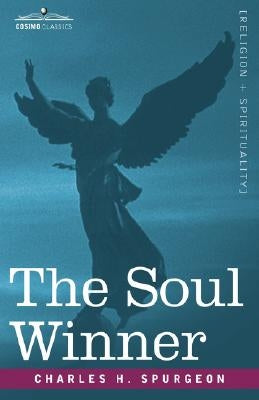 The Soul Winner by Spurgeon, Charles Haddon