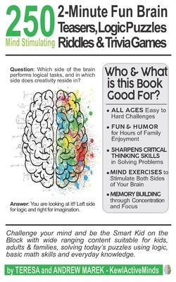 250 2-Minute Fun Brain Teasers, Logic Puzzles, Riddles & Trivia Games: Activity Book for Adults, Kids & Teens with Math Riddles, Logical Puzzles, Ques by Marek, Andrew