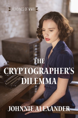 The Cryptographer's Dilemma, 1 by Alexander, Johnnie