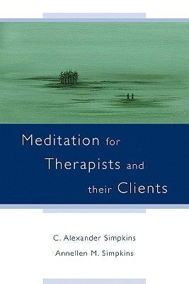 Meditation for Therapists and Their Clients by Simpkins, C. Alexander