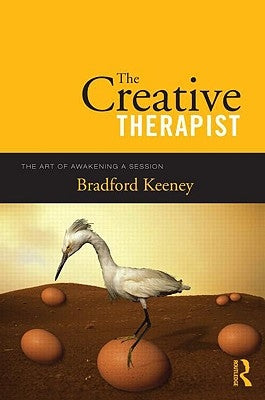 The Creative Therapist: The Art of Awakening a Session [With DVD] by Keeney, Bradford