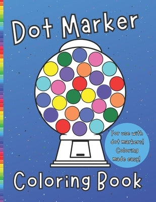 Dot Marker Coloring Book by Burke, Lane