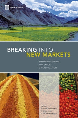 Breaking Into New Markets: Emerging Lessons for Export Diversification by Newfarmer, Richard