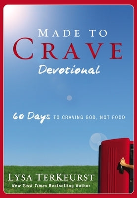 Made to Crave Devotional: 60 Days to Craving God, Not Food by TerKeurst, Lysa