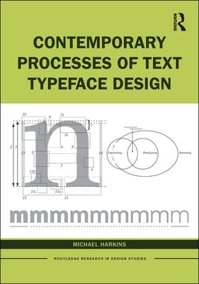 Contemporary Processes of Text Typeface Design by Harkins, Michael