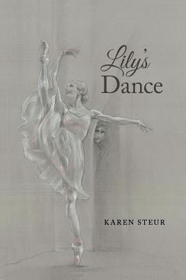 Lily's Dance by Steur, Karen