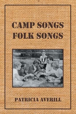 Camp Songs, Folk Songs by Averill, Patricia