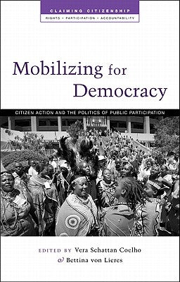Mobilizing for Democracy: Citizen Action and the Politics of Public Participation by Thompson, Lisa