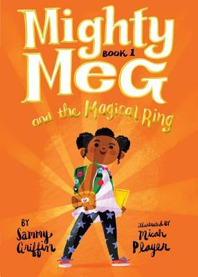 Mighty Meg 1: Mighty Meg and the Magical Ring by Griffin, Sammy