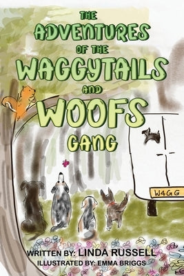 The Adventures of the WaggyTails and Woofs Gang by Russell, Linda