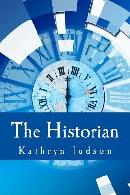 The Historian: A Smolder novel by Judson, Kathryn