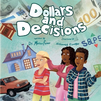 Dollars and Decisions by Elnaggar, Mohamed