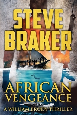 African Vengeance: A William Brody Thriller by Braker, Steve