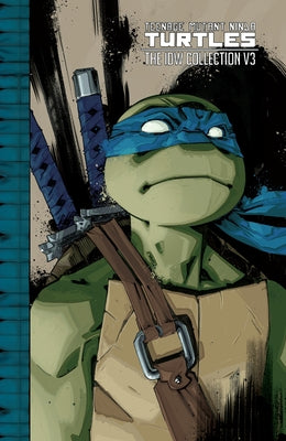 Teenage Mutant Ninja Turtles: The IDW Collection Volume 3 by Eastman, Kevin