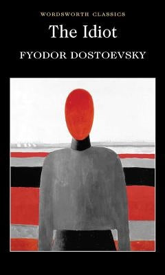 The Idiot by Dostoevsky, Fyodor