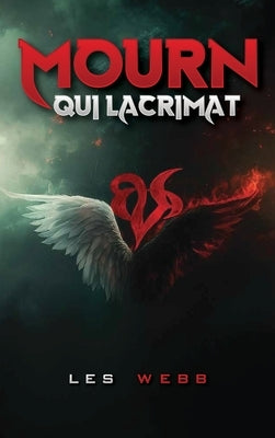 Mourn: Qui Lacrimat by Webb, Les