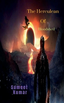 The Herculean Of Bloodshed: The Rumpus of Adour by Kumar, Sumeet