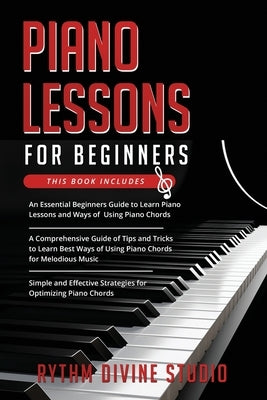 Piano Lessons for Beginners: 3 in 1- Beginner's Guide+ Tips and Tricks+ Simple and Effective Strategies for Optimizing Piano Chords by Divine Studio, Rhythm