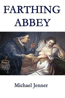 Farthing Abbey by Jenner, Michael