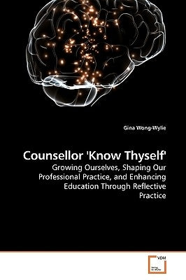 Counsellor 'Know Thyself' by Wong-Wylie, Gina