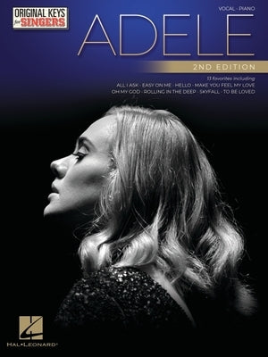 Adele - Original Keys for Singers - 2nd Edition: Vocal Arrangements with Piano Accompaniment by Adele