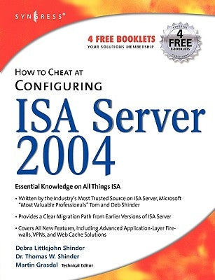 How to Cheat at Configuring ISA Server 2004 by Shinder, Thomas W.