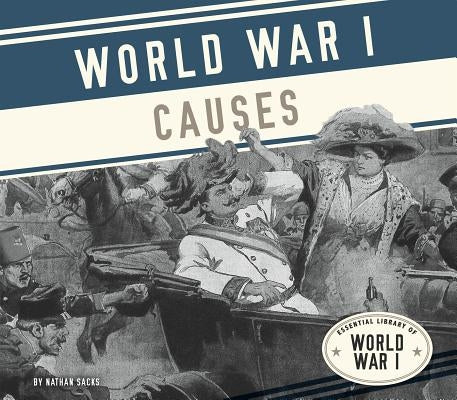 World War I Causes by Sacks, Nathan