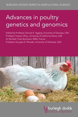 Advances in Poultry Genetics and Genomics by Aggrey, Samuel E.