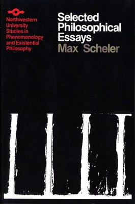 Selected Philosophical Essays by Scheler, Max