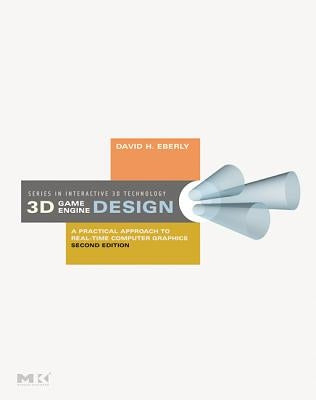 3D Game Engine Design: A Practical Approach to Real-Time Computer Graphics [With CDROM] by Eberly, David