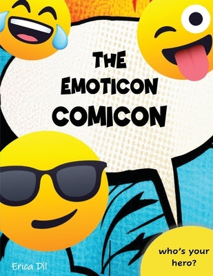The Emoticon Comicon by DIL, Erica