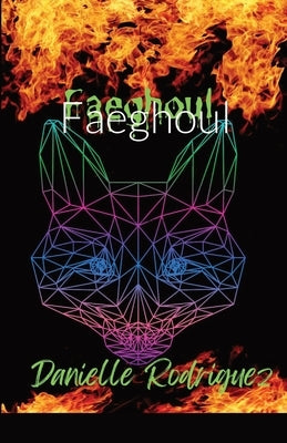 Faeghoul by Rodriguez, Danielle