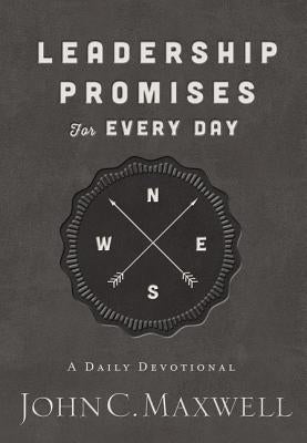 Leadership Promises for Every Day: A Daily Devotional by Maxwell, John C.