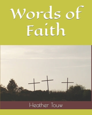 Words Of Faith by Touw, Heather