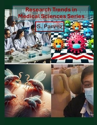 Research Trends in Medical Sciences Series by Parvez, Sarwat