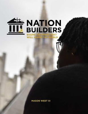 Nation Builders by West, Mason, III