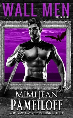 Wall Men: Book Three: a Vow Kept by Pamfiloff, Mimi Jean